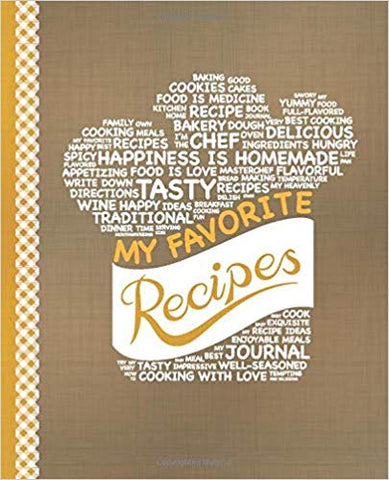 My Favorite Recipes: Blank Recipe Book to Write In